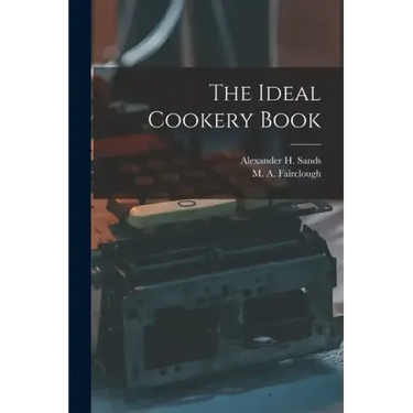 The Ideal Cookery Book