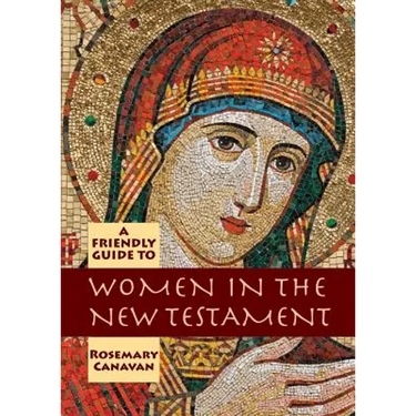 Friendly Guide to Women in the New Testament