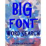 Big Font Word Search: 133 Extra Large Print Entertaining Puzzles