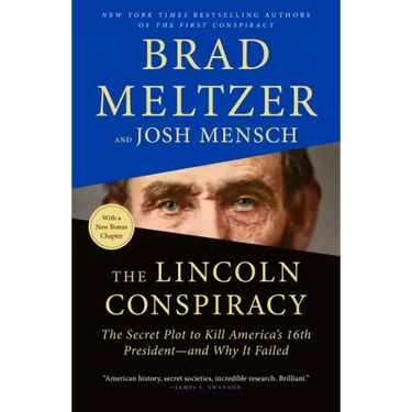 The Lincoln Conspiracy: The Secret Plot to Kill America's 16th President--And Why It Failed