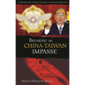 Breaking the China-Taiwan Impasse