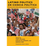 Latino Politics En Ciencia Política: The Search for Latino Identity and Racial Consciousness