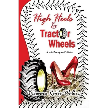 High Heels & Tractor Wheels