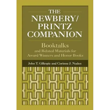 The Newbery/Printz Companion: Booktalk and Related Materials for Award Winners and Honor Books
