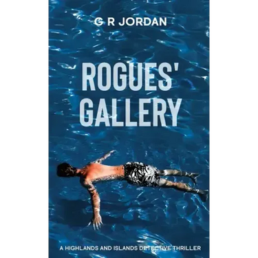 Rogues' Gallery: A Highlands and Islands Detective Thriller