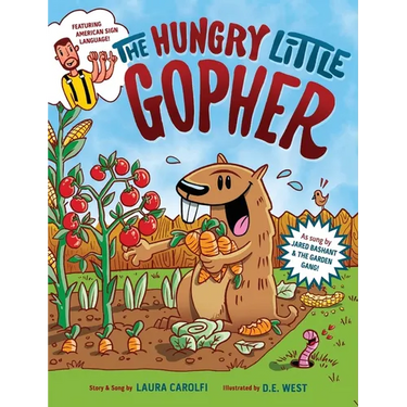 The Hungry Little Gopher: Featuring American Sign Language