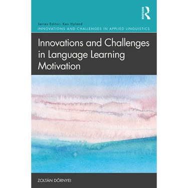 Innovations and Challenges in Language Learning Motivation