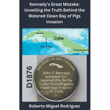 Kennedy's Great Mistake: Unveiling the Truth Behind the Watered-Down Bay of Pigs Invasion