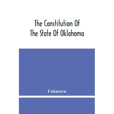 The Constitution Of The State Of Oklahoma