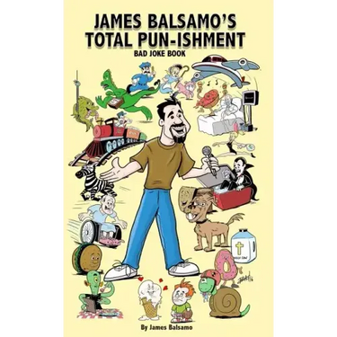 James Balsamo's Total Pun-isment: Bad joke book