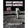 Large Print Word Searches: Great American Edition, Volume 1