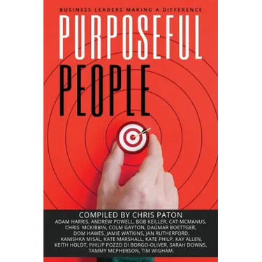 Purposeful People: Business Leaders Making A Difference