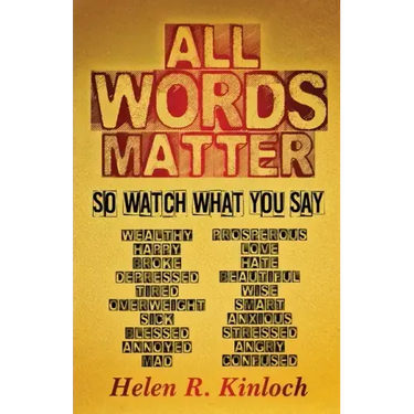 All Words Matter, So... Watch What You Say