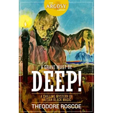 A Grave Must Be Deep!