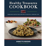 Healthy Treasures Cookbook Second Edition: Fabulous Nutritious Recipes and Cooking Tips
