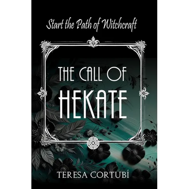The Call of Hekate: Start the Path of Witchcraft
