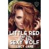 Little Red and the Big, Bad, Sexy Wolf