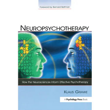 Neuropsychotherapy: How the Neurosciences Inform Effective Psychotherapy