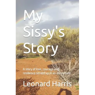 My Sissy's Story: A story of love, courage and resilience served up in an old culture.