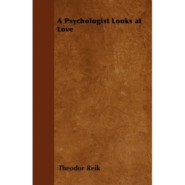 A Psychologist Looks at Love