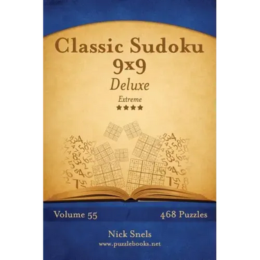 Classic Sudoku 9x9 Deluxe - Extreme - Volume 55 - 468 Logic Puzzles