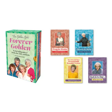 The Golden Girls: Forever Golden: The Real Autobiographies of Dorothy, Rose, Sophia, and Blanche