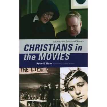 Christians in the Movies: A Century of Saints and Sinners