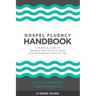 Gospel Fluency Handbook: A practical guide to speaking the truths of Jesus into the everyday stuff of life