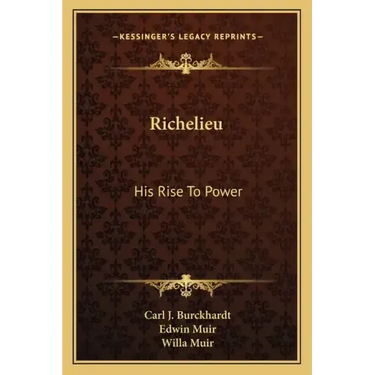 Richelieu: His Rise to Power