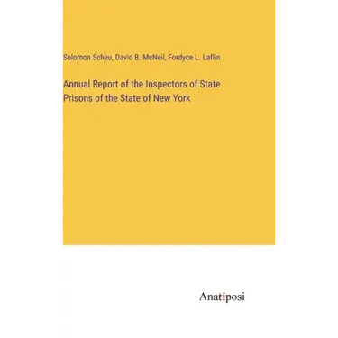 Annual Report of the Inspectors of State Prisons of the State of New York