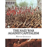 The Nazi War Against Capitalism