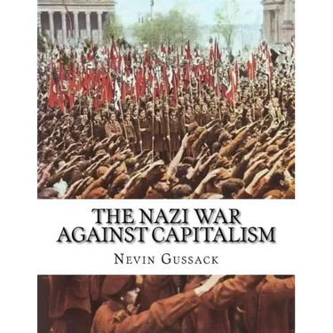 The Nazi War Against Capitalism