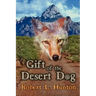 Gift of the Desert Dog