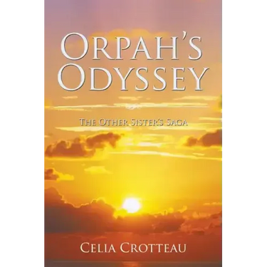 Orpah's Odyssey: The Other Sister's Saga