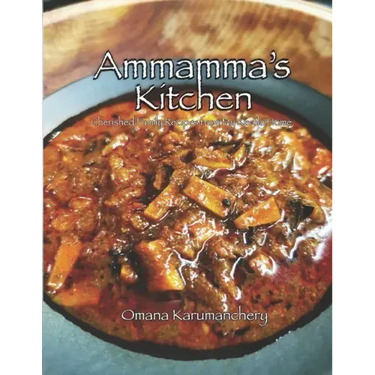 Ammamma's Kitchen: Cherished Family Recipes from My Kerala Home