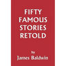 Fifty Famous Stories Retold (Yesterday's Classics)