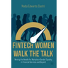 Fintech Women Walk the Talk: Moving the Needle for Workplace Gender Equality in Financial Services and Beyond