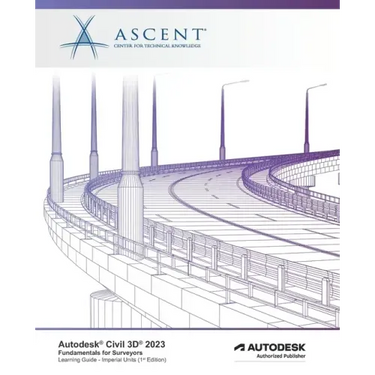 Autodesk Civil 3D 2023: Fundamentals for Surveyors (Imperial Units): Autodesk Authorized Publisher