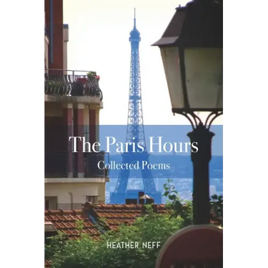 The Paris Hours: Collected Poems