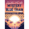 The Mystery of the Blue Train: A Hercule Poirot Mystery: The Official Authorized Edition