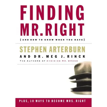 Finding Mr. Right: And How to Know When You Have