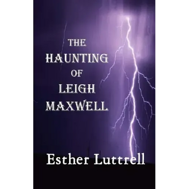 The Haunting of Leigh Maxwell (Large Print)