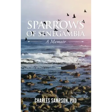 Sparrows of Senegambia: A Memoir