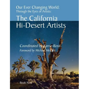 Our Ever Changing World: #9 The California Hi-Desert Artists