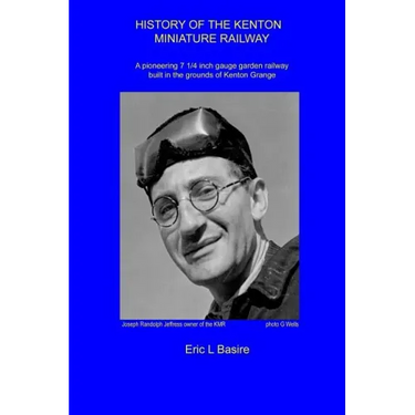 History of the Kenton Miniature Railway: A pioneering 7 1/4 inch gauge garden railway built in the grounds of Kenton Grange