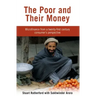 The Poor and their Money: Microfinance from a twenty-first century consumer's perspective