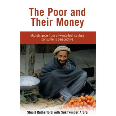The Poor and their Money: Microfinance from a twenty-first century consumer's perspective