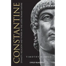 Constantine: Dynasty, Religion and Power in the Later Roman Empire