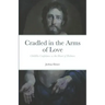 Cradled in the Arms of Love: Childlike Confidence as the Heart of Holiness