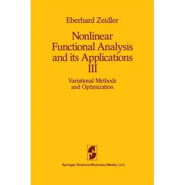 Nonlinear Functional Analysis and Its Applications: III: Variational Methods and Optimization